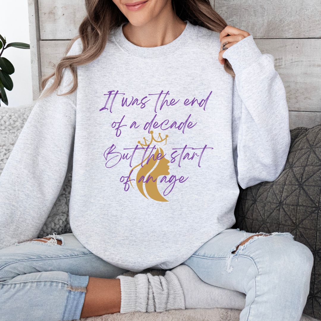 "It was the end of a decade - But the start of an age" Lyric Inspired Crewneck Sweatshirt