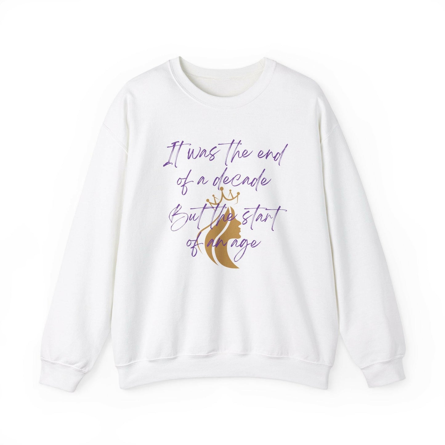 "It was the end of a decade - But the start of an age" Lyric Inspired Crewneck Sweatshirt