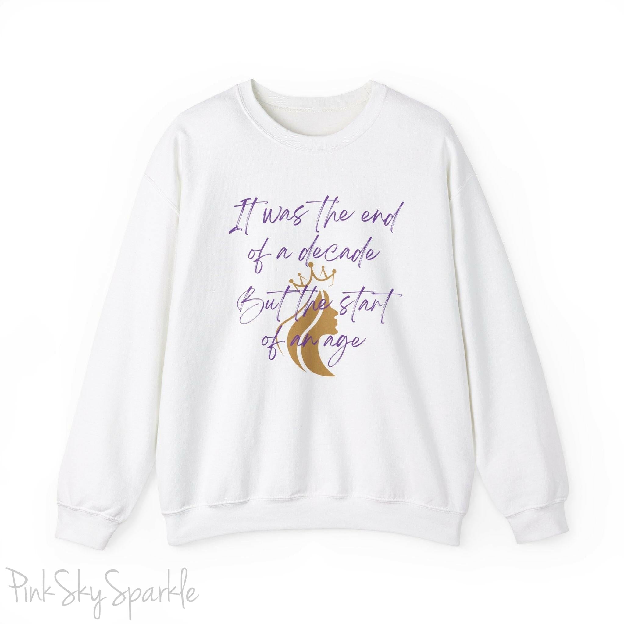 "It was the end of a decade - But the start of an age" Lyric Inspired Crewneck Sweatshirt