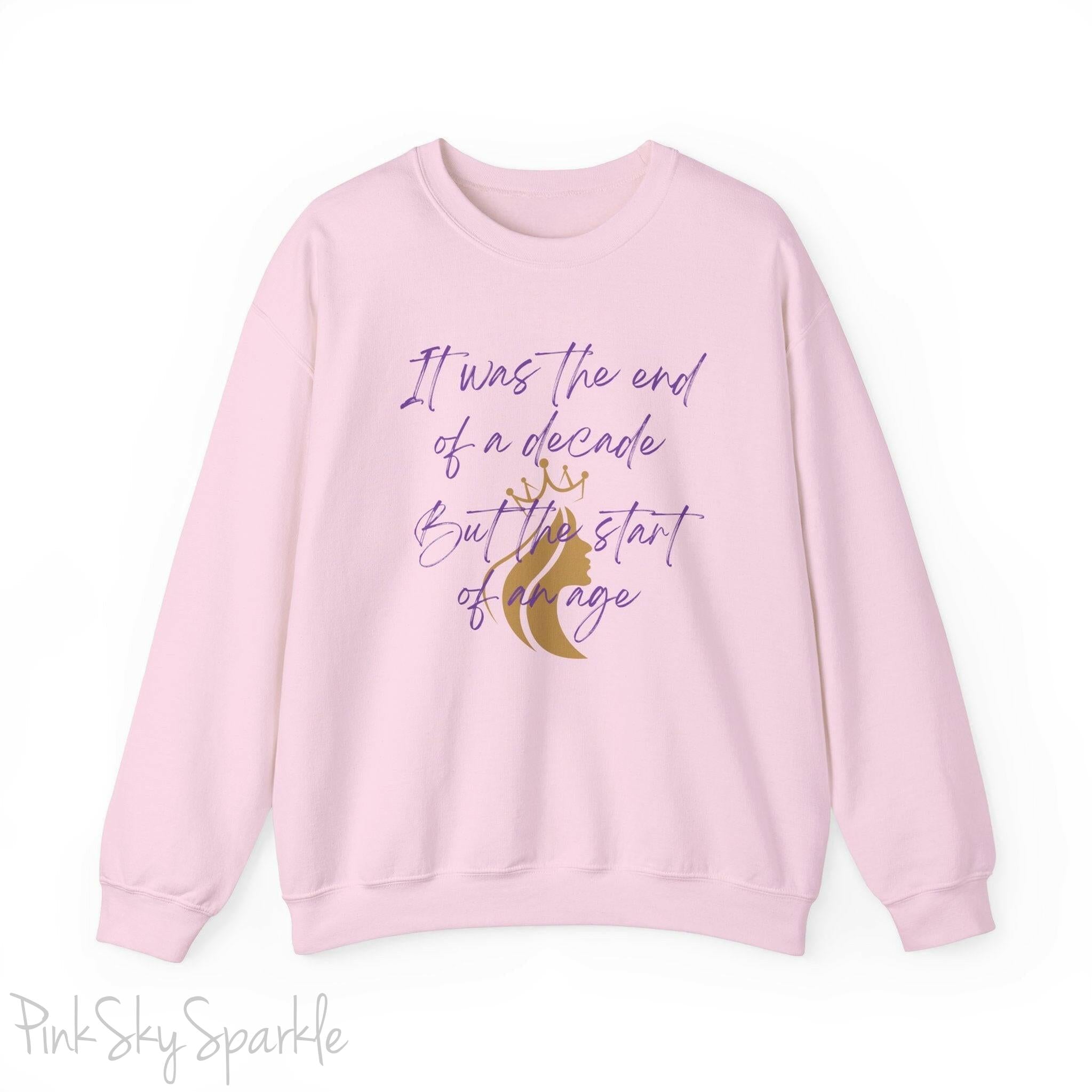 "It was the end of a decade - But the start of an age" Lyric Inspired Crewneck Sweatshirt