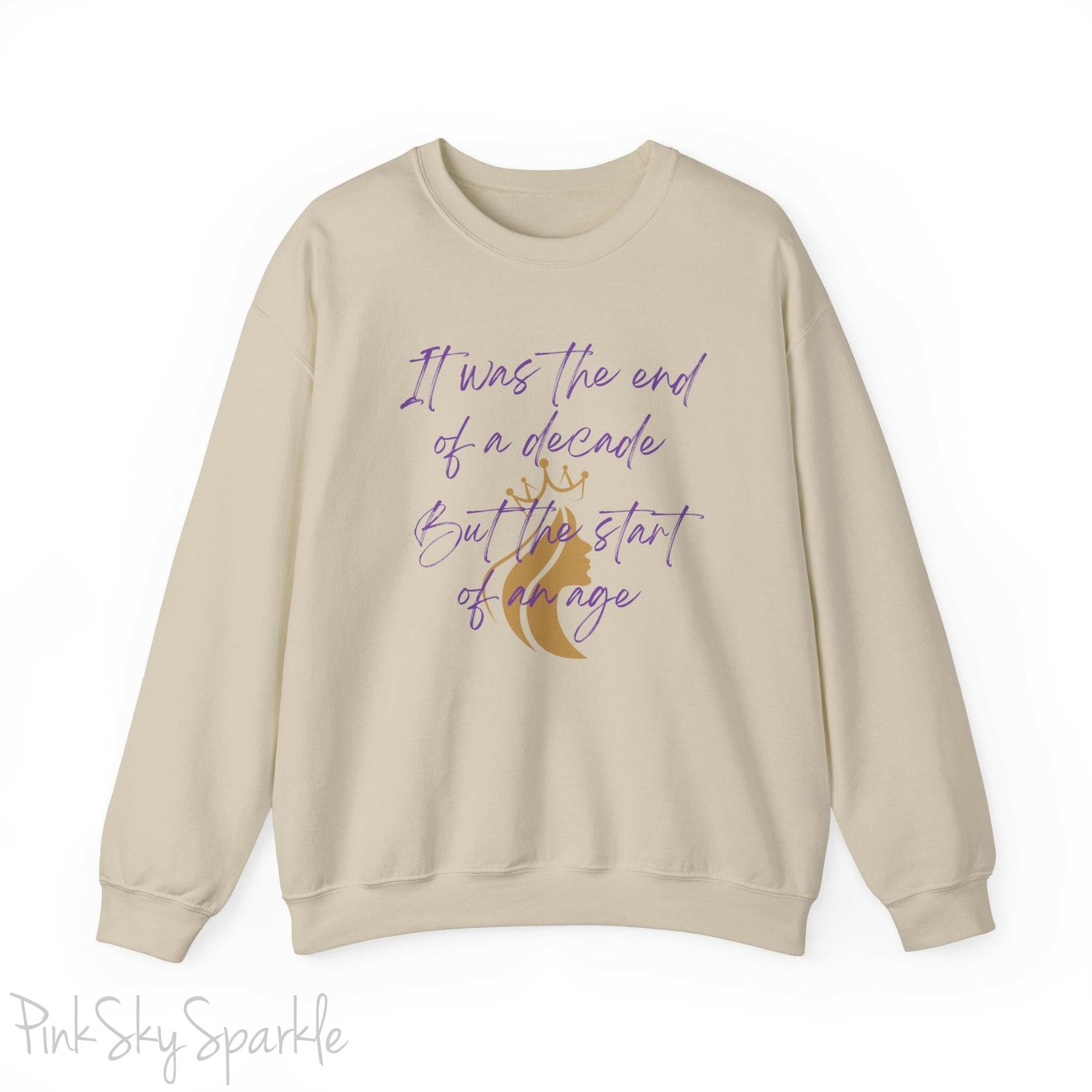 "It was the end of a decade - But the start of an age" Lyric Inspired Crewneck Sweatshirt