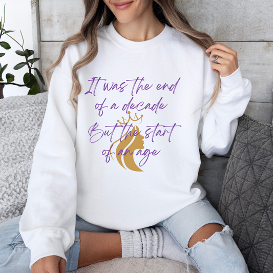 "It was the end of a decade - But the start of an age" Lyric Inspired Crewneck Sweatshirt