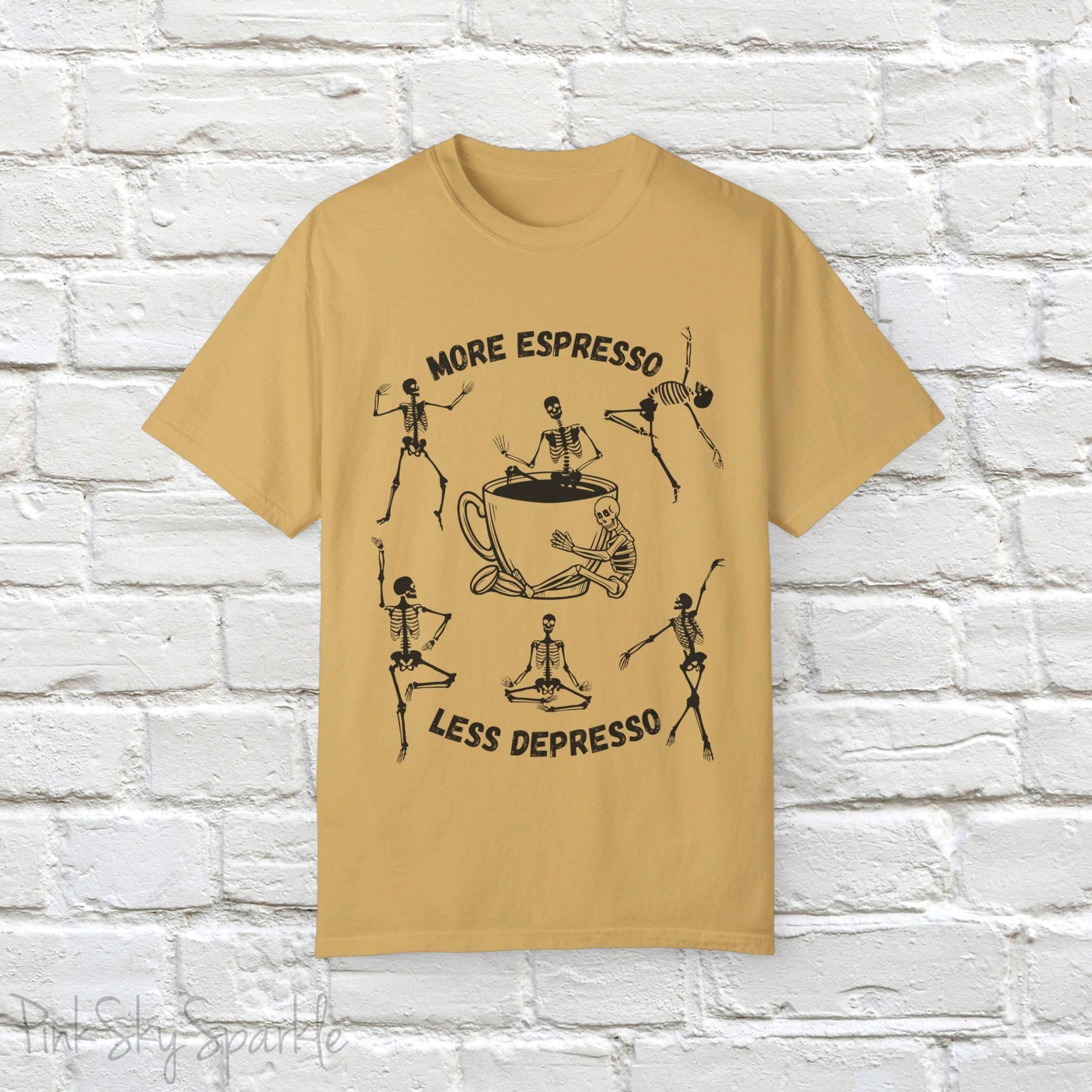 More Espresso, Less Depresso Skeleton T-shirt