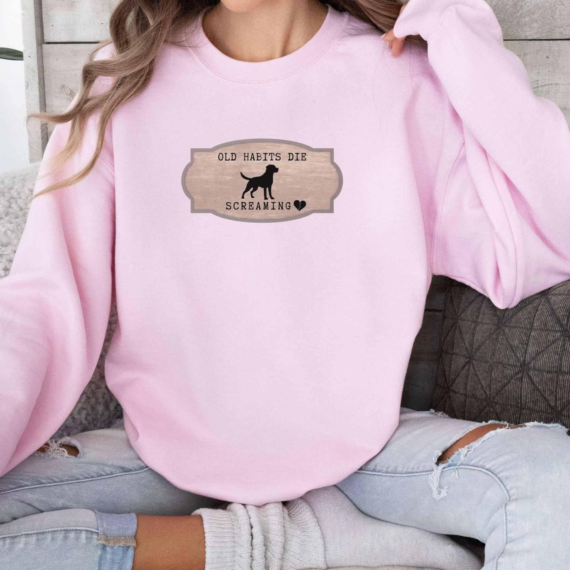 Old Habits Die Screaming - Black Dog Inspired Crewneck Sweatshirt