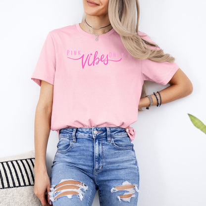 Pink Vibes Only T-shirt