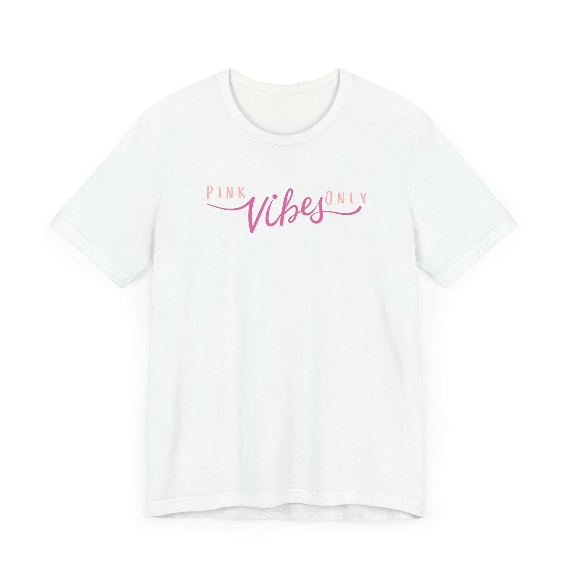 Pink Vibes Only T-shirt