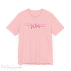 Pink Vibes Only T-shirt