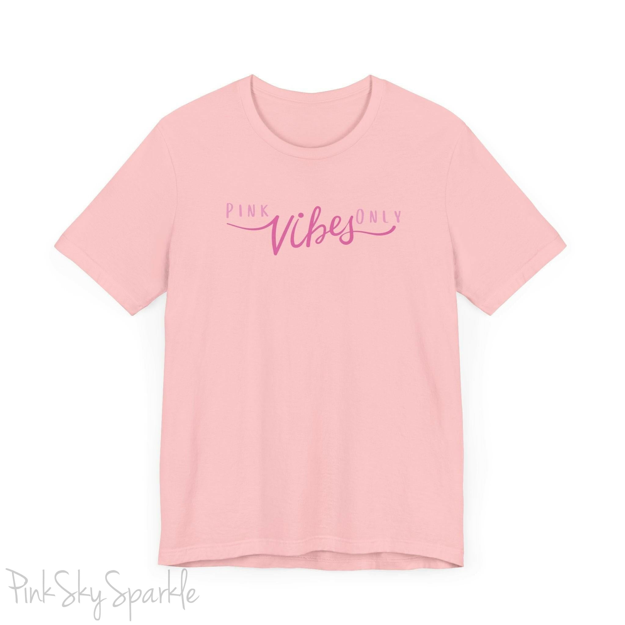 Pink Vibes Only T-shirt