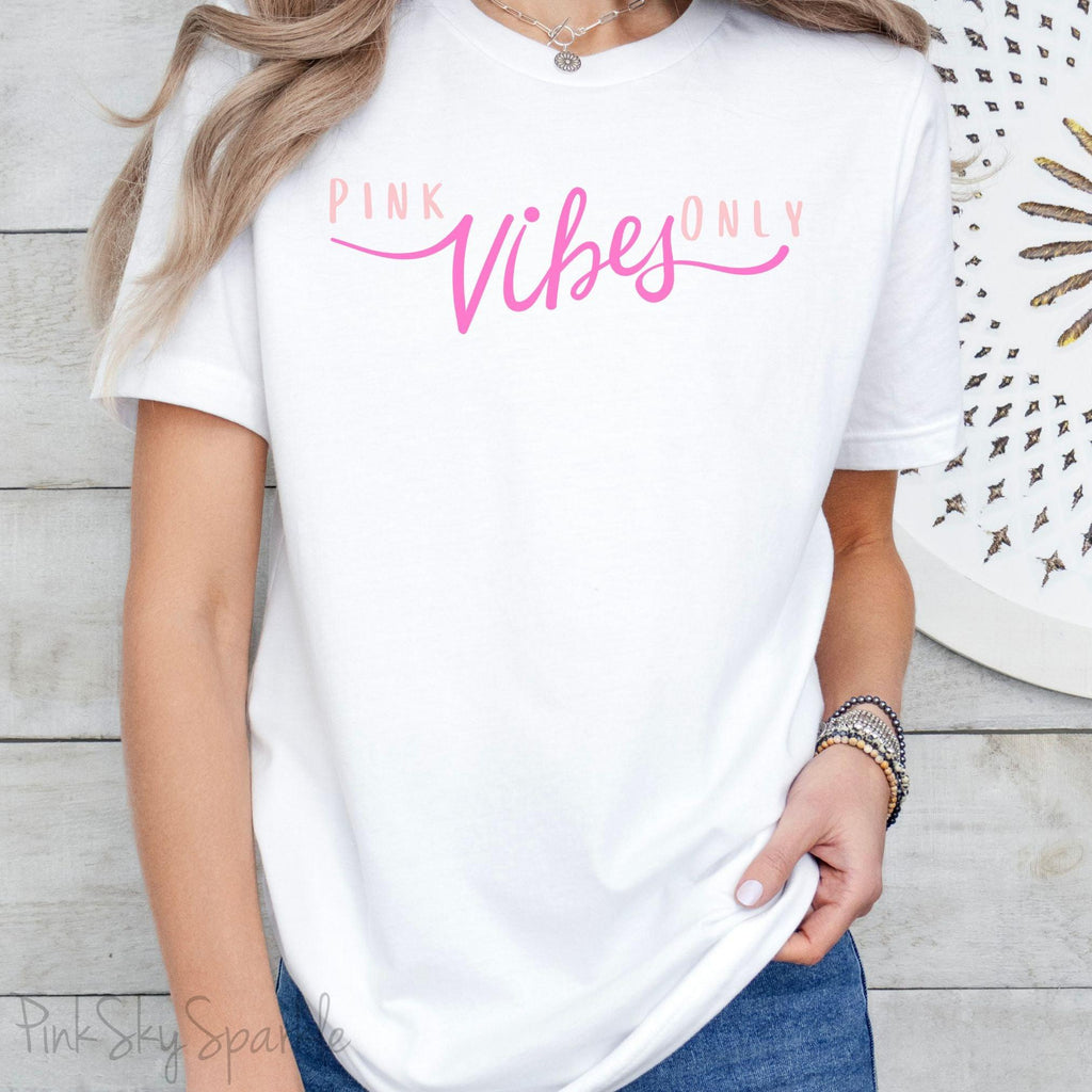 Pink Vibes Only T-shirt