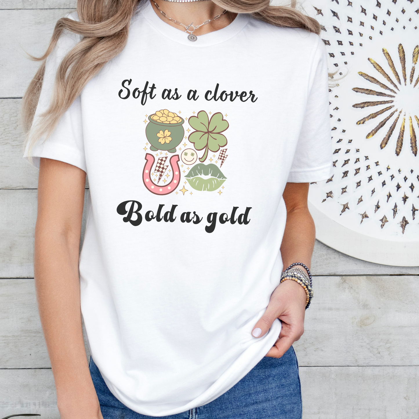 Soft as a Clover, Bold as Gold St. Patrick's Day T-shirt