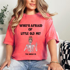 Who's Afraid of Little Old Me? Skeleton Design T-shirt