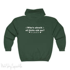 Who's Afraid of Little Old Me? Full Zip Hooded Sweatshirt