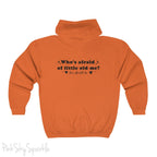 Who's Afraid of Little Old Me? Full Zip Hooded Sweatshirt