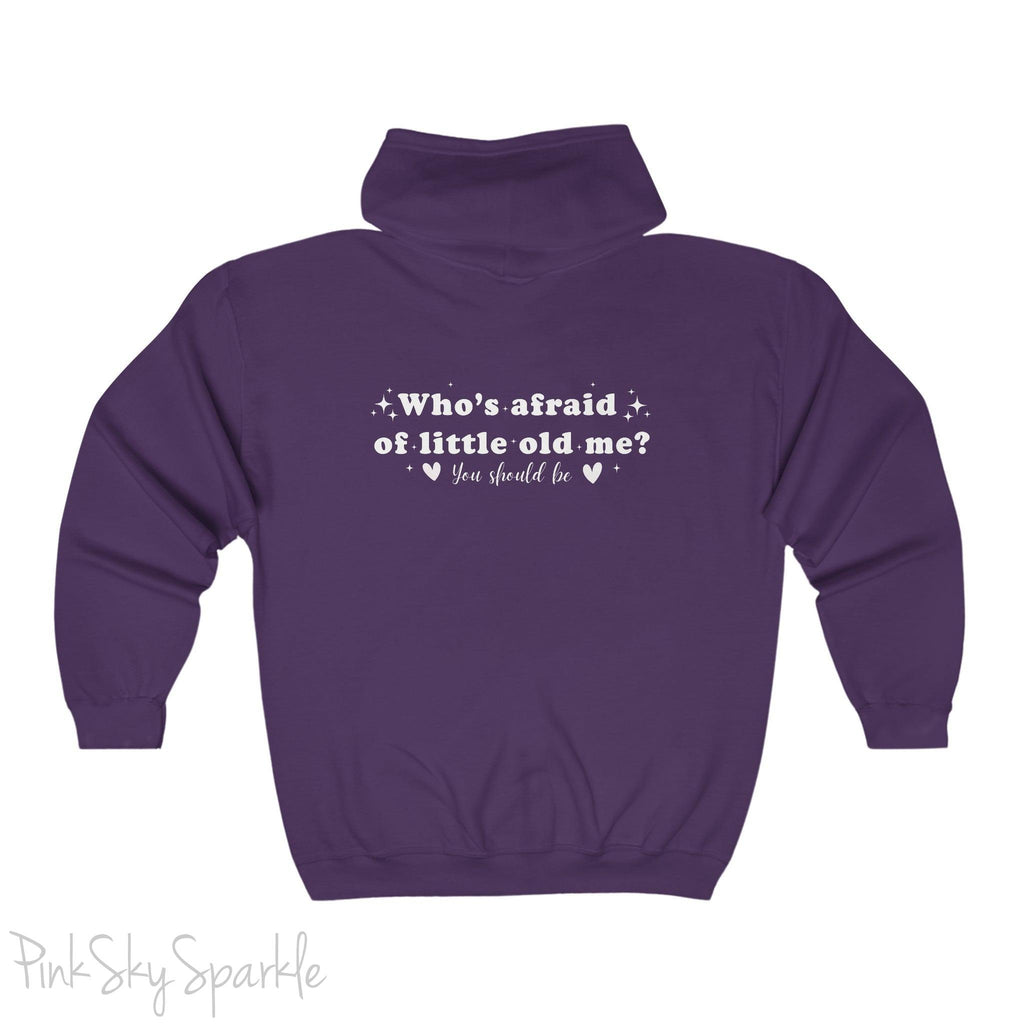 Who's Afraid of Little Old Me? Full Zip Hooded Sweatshirt