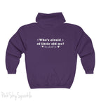 Who's Afraid of Little Old Me? Full Zip Hooded Sweatshirt