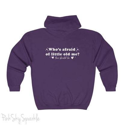 Who's Afraid of Little Old Me? Full Zip Hooded Sweatshirt